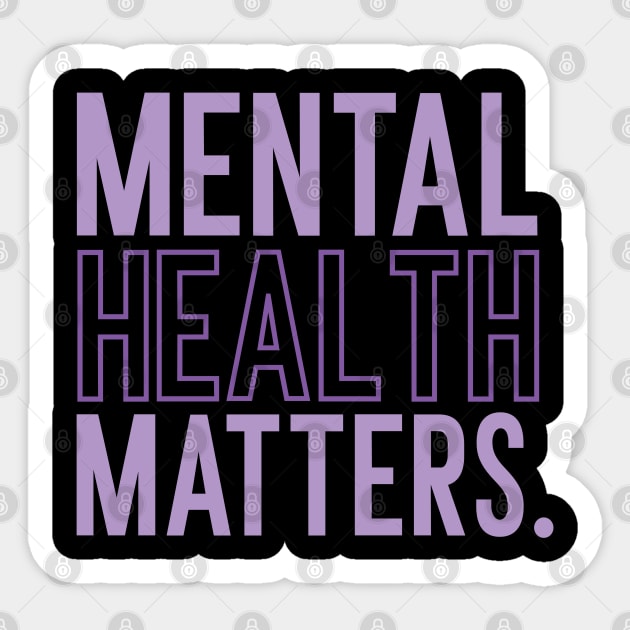 Mental Health Matters Mental Health Awareness Sticker by TayaDesign